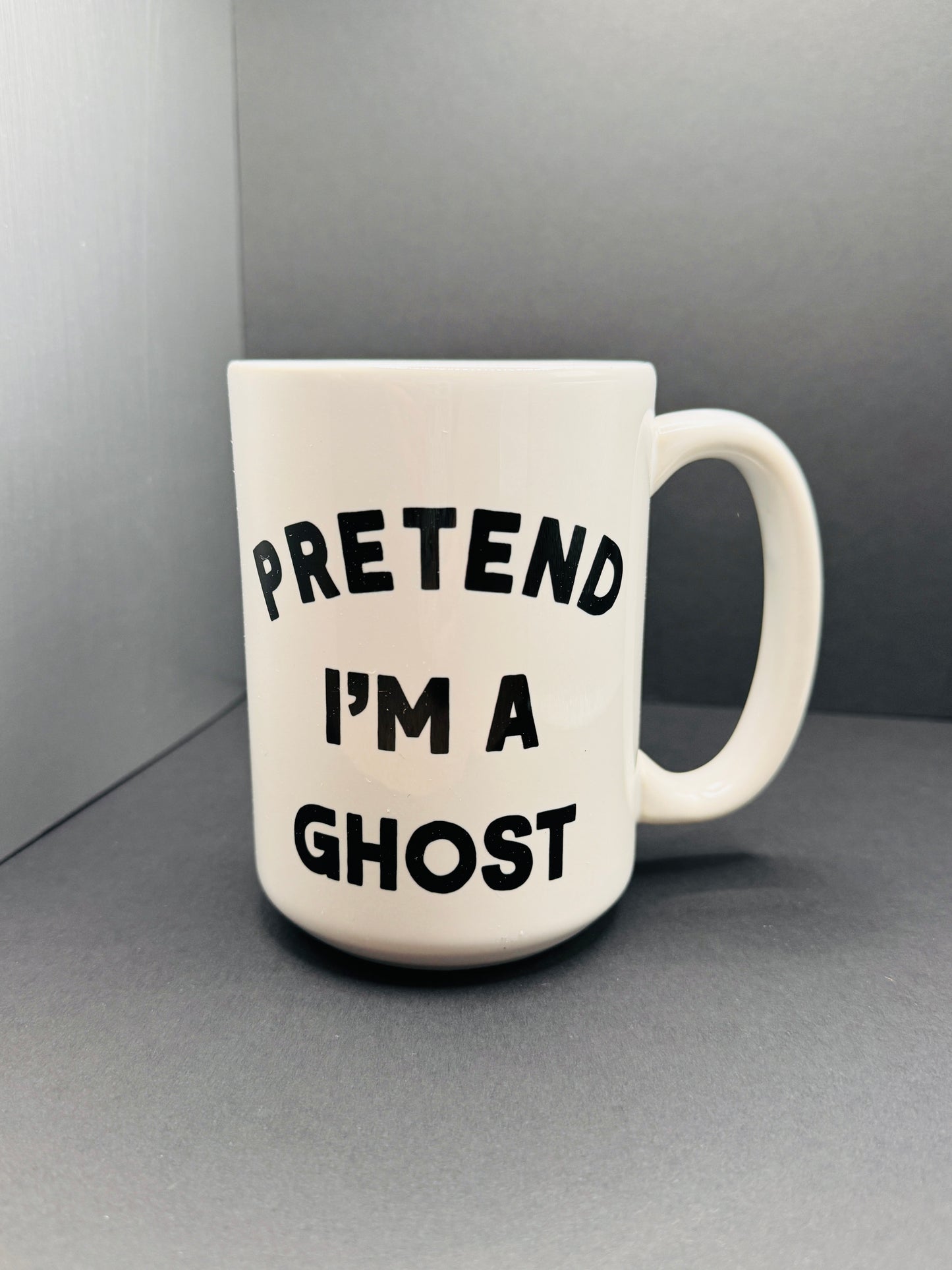 Pretend I’m A Ghost Mug